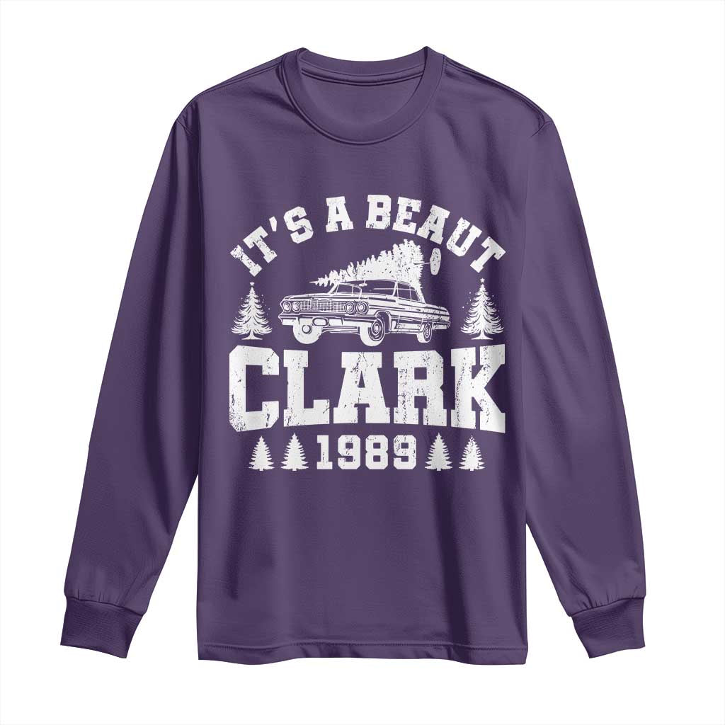 It's a Beaut Clark Long Sleeve Shirt Funny Christmas Vacation TS10 Purple Print Your Wear