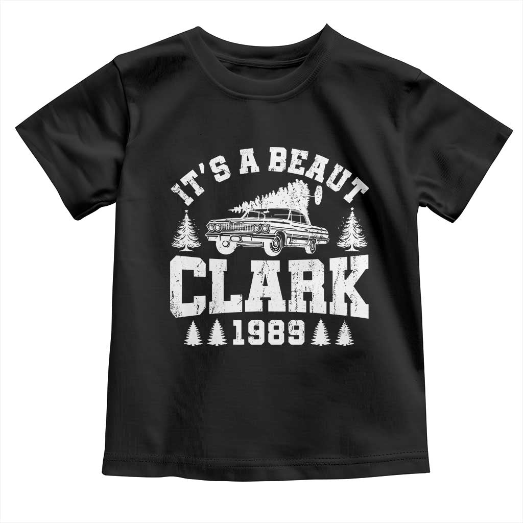 It's a Beaut Clark Toddler T Shirt Funny Christmas Vacation TS10 Black Print Your Wear