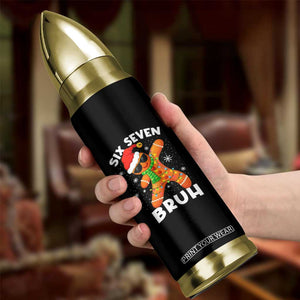 67 Christmas Six Seven Bruh Gingerbread Bullet Tumbler Funny Six Seven Meme Boys TS10 Print Your Wear