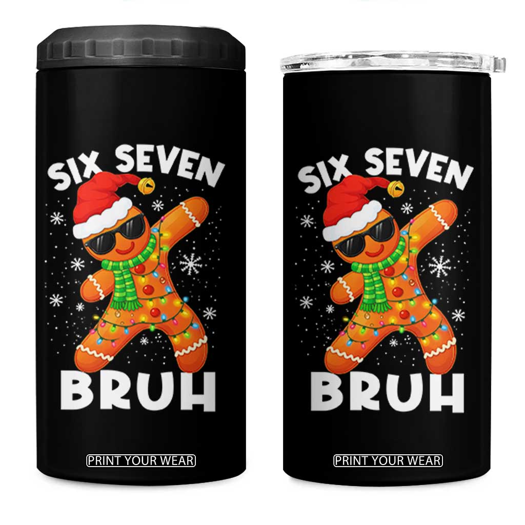 67 Christmas Six Seven Bruh Gingerbread 4 in 1 Can Cooler Tumbler Funny Six Seven Meme Boys TS10 One Size: 16 oz Black Print Your Wear