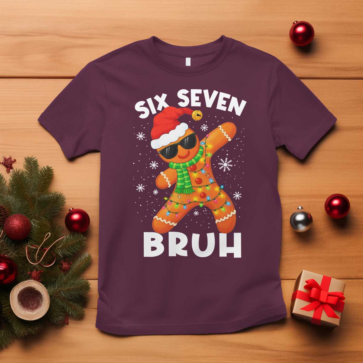 67 Christmas Six Seven Bruh Gingerbread T Shirt Funny Six Seven Meme Boys TS10 Maroon Print Your Wear