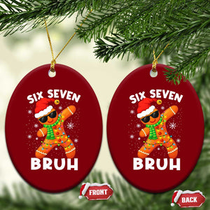 67 Christmas Six Seven Bruh Gingerbread Ceramic Ornament Funny Six Seven Meme Boys TS10 Print Your Wear