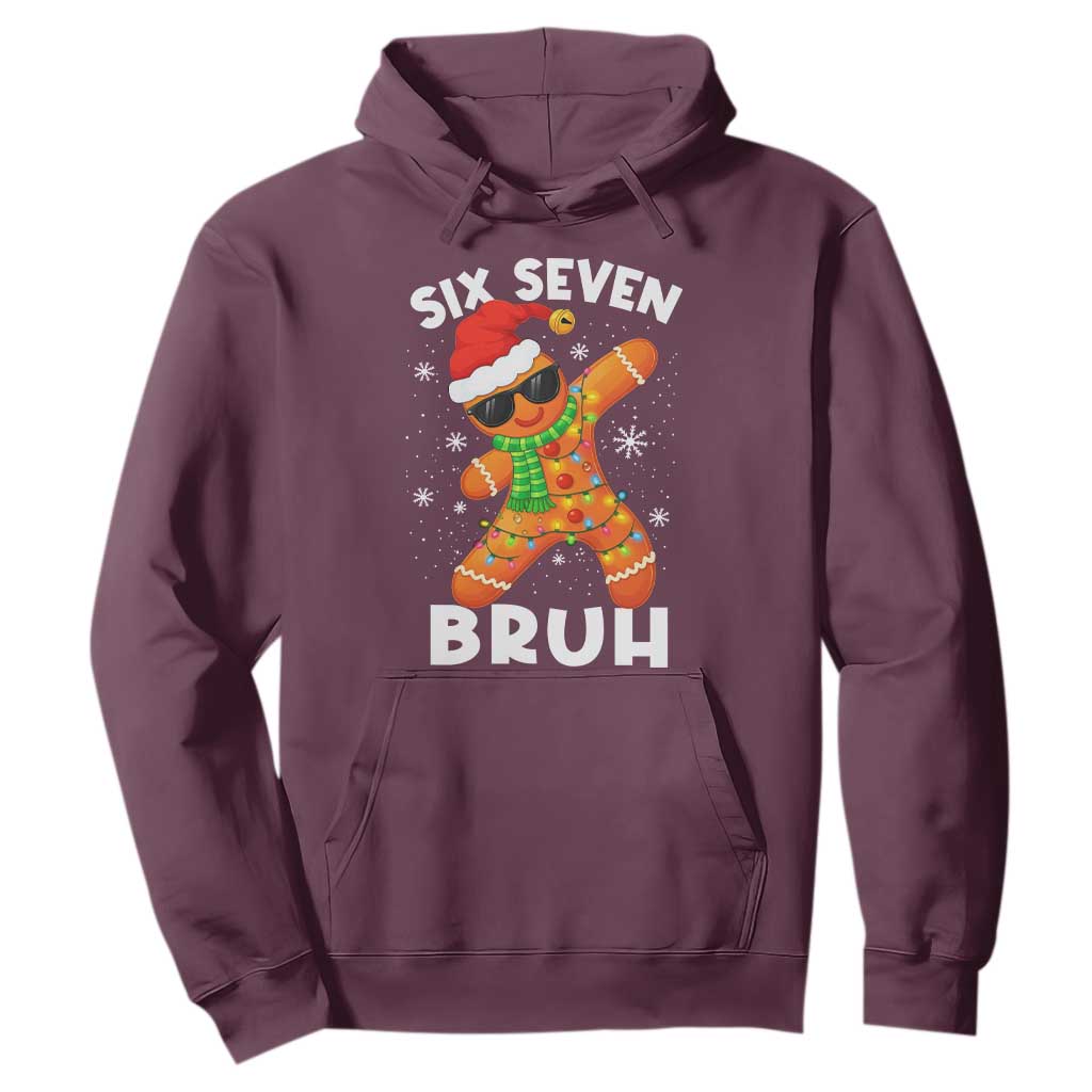 67 Christmas Six Seven Bruh Gingerbread Hoodie Funny Six Seven Meme Boys TS10 Maroon Print Your Wear