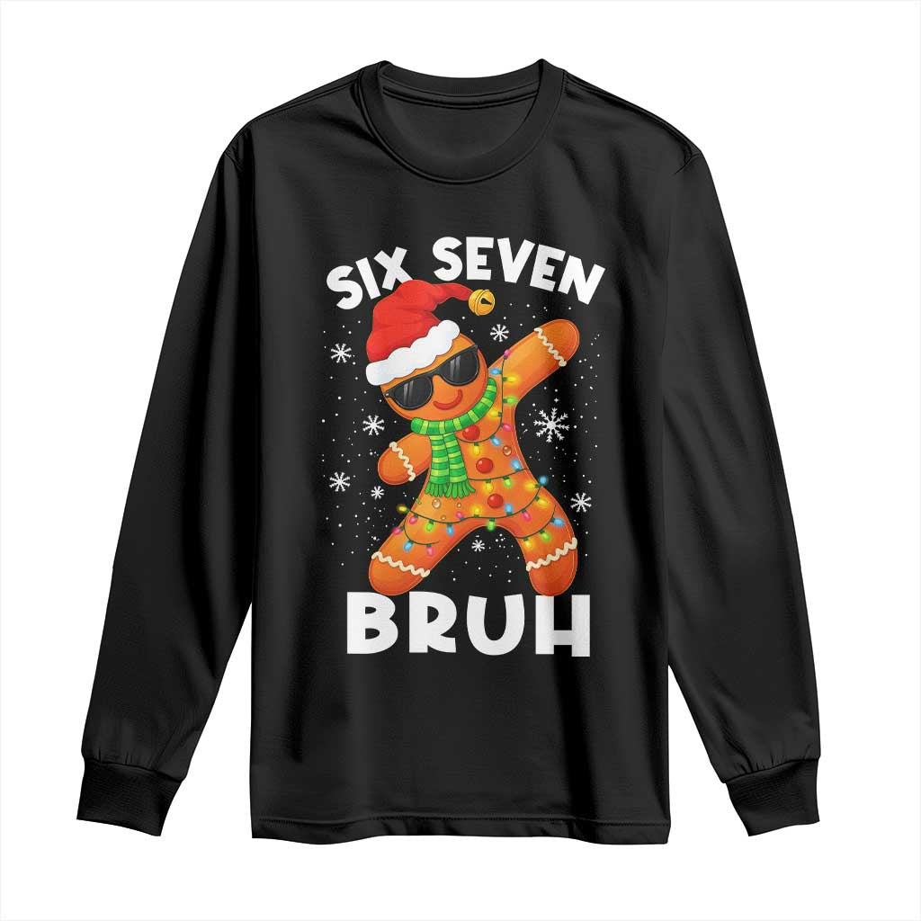 67 Christmas Six Seven Bruh Gingerbread Long Sleeve Shirt Funny Six Seven Meme Boys TS10 Black Print Your Wear