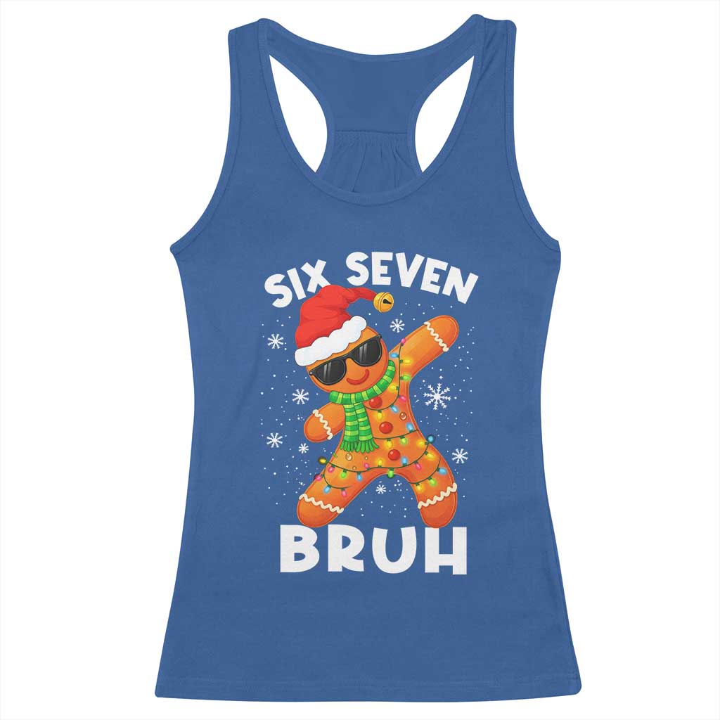 67 Christmas Six Seven Bruh Gingerbread Racerback Tank Top Funny Six Seven Meme Boys TS10 Royal Blue Print Your Wear