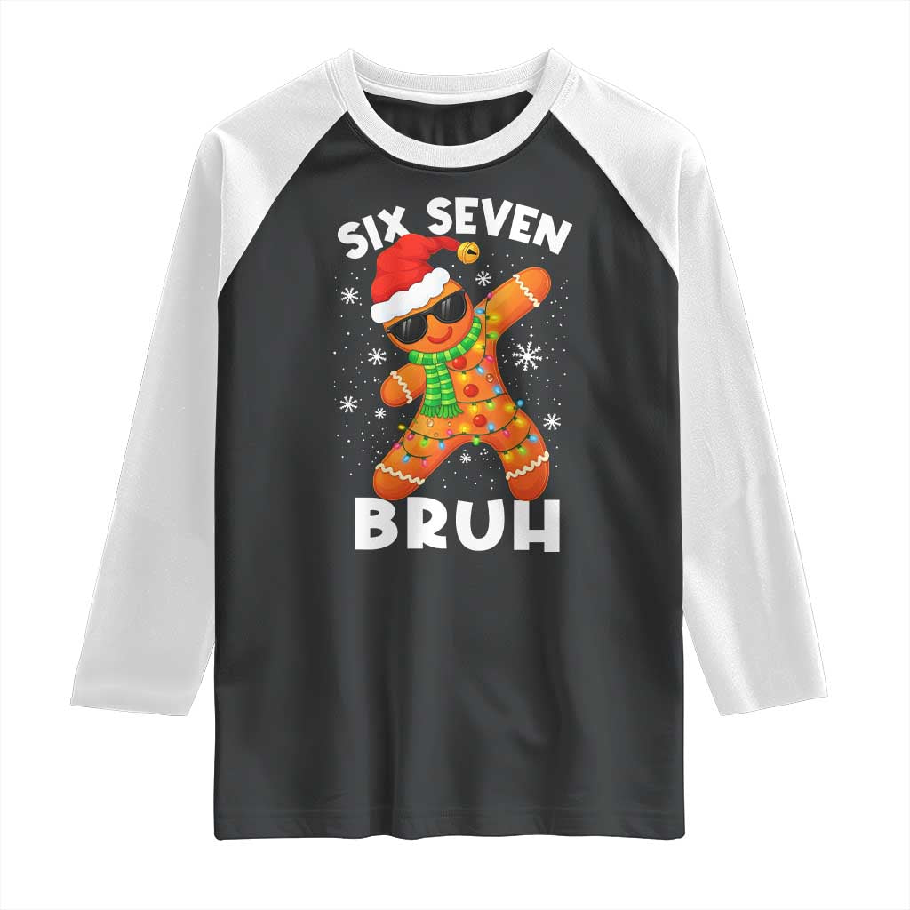 67 Christmas Six Seven Bruh Gingerbread Raglan Shirt Funny Six Seven Meme Boys TS10 Black White Print Your Wear