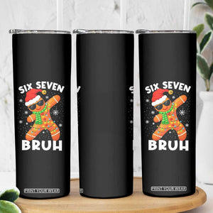 67 Christmas Six Seven Bruh Gingerbread Skinny Tumbler Funny Six Seven Meme Boys TS10 Print Your Wear