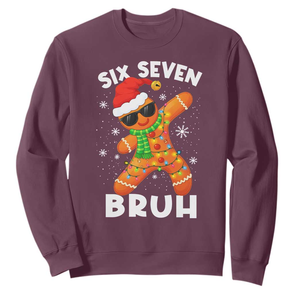 67 Christmas Six Seven Bruh Gingerbread Sweatshirt Funny Six Seven Meme Boys TS10 Maroon Print Your Wear