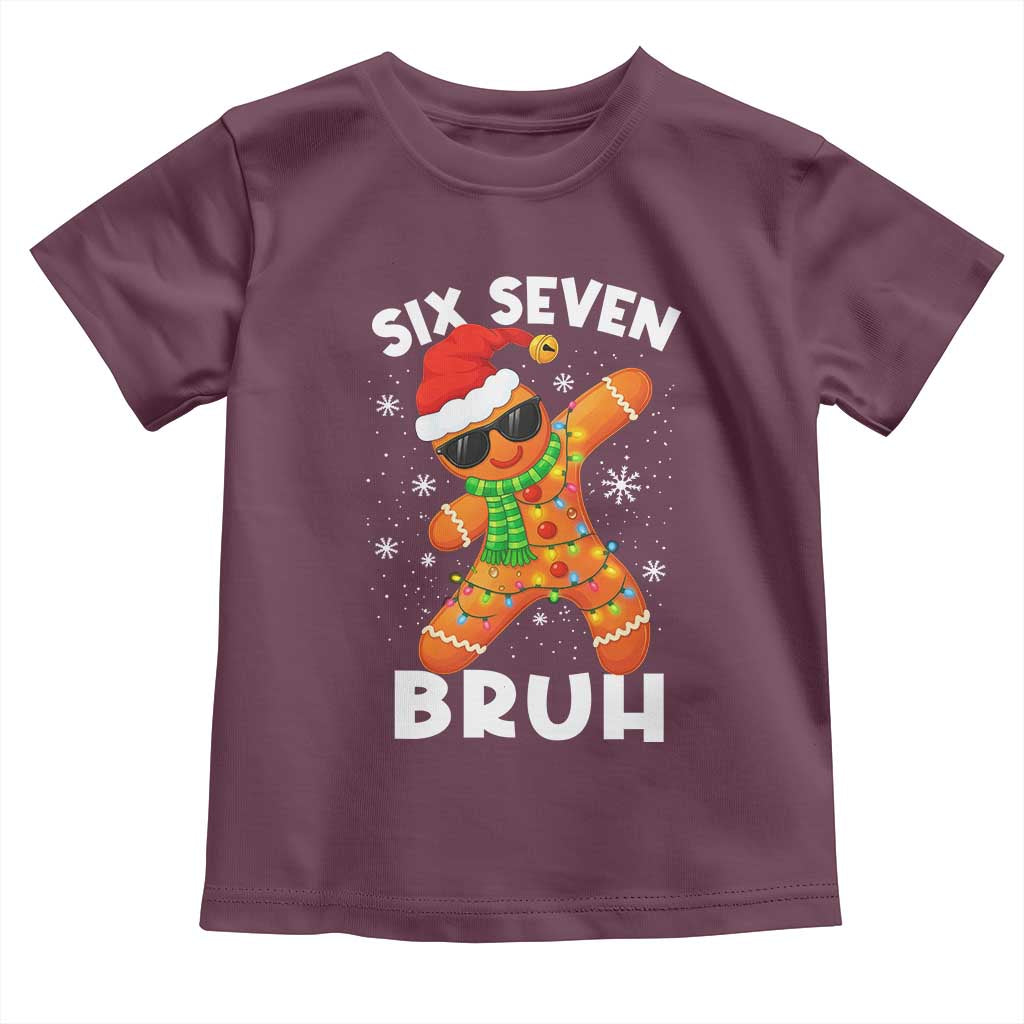 67 Christmas Six Seven Bruh Gingerbread Toddler T Shirt Funny Six Seven Meme Boys TS10 Maroon Print Your Wear