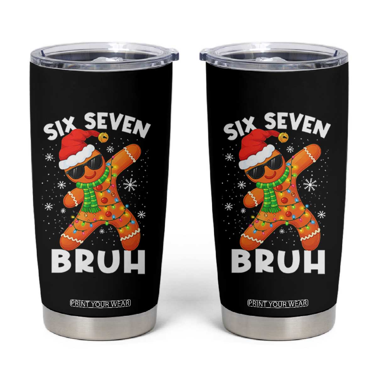 67 Christmas Six Seven Bruh Gingerbread Tumbler Cup Funny Six Seven Meme Boys TS10 Black Print Your Wear