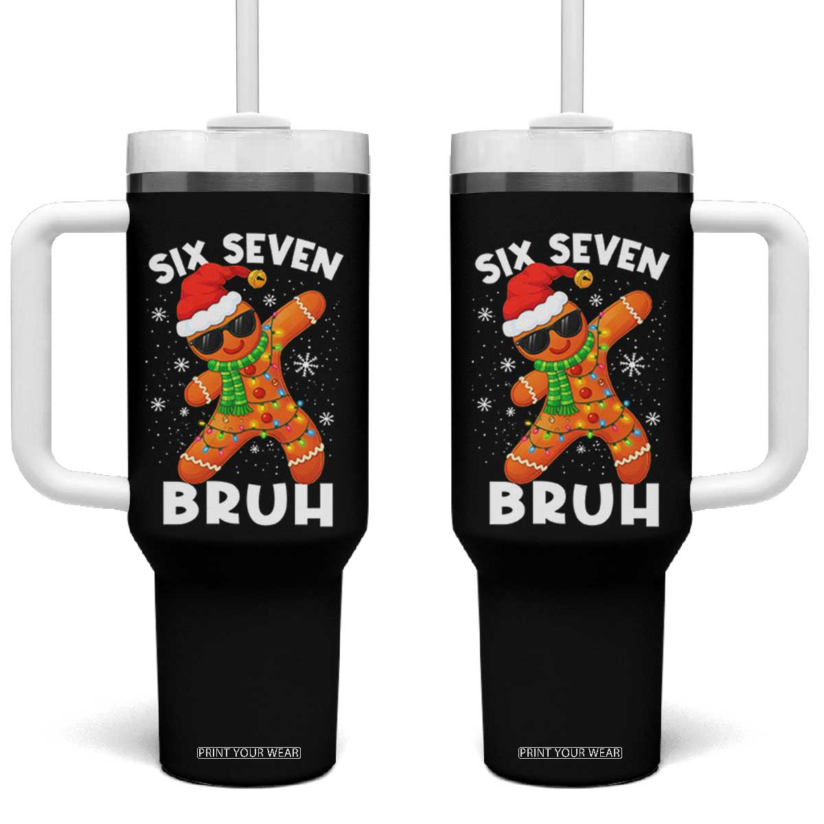 67 Christmas Six Seven Bruh Gingerbread Tumbler With Handle Funny Six Seven Meme Boys TS10 One Size: 40 oz Black Print Your Wear
