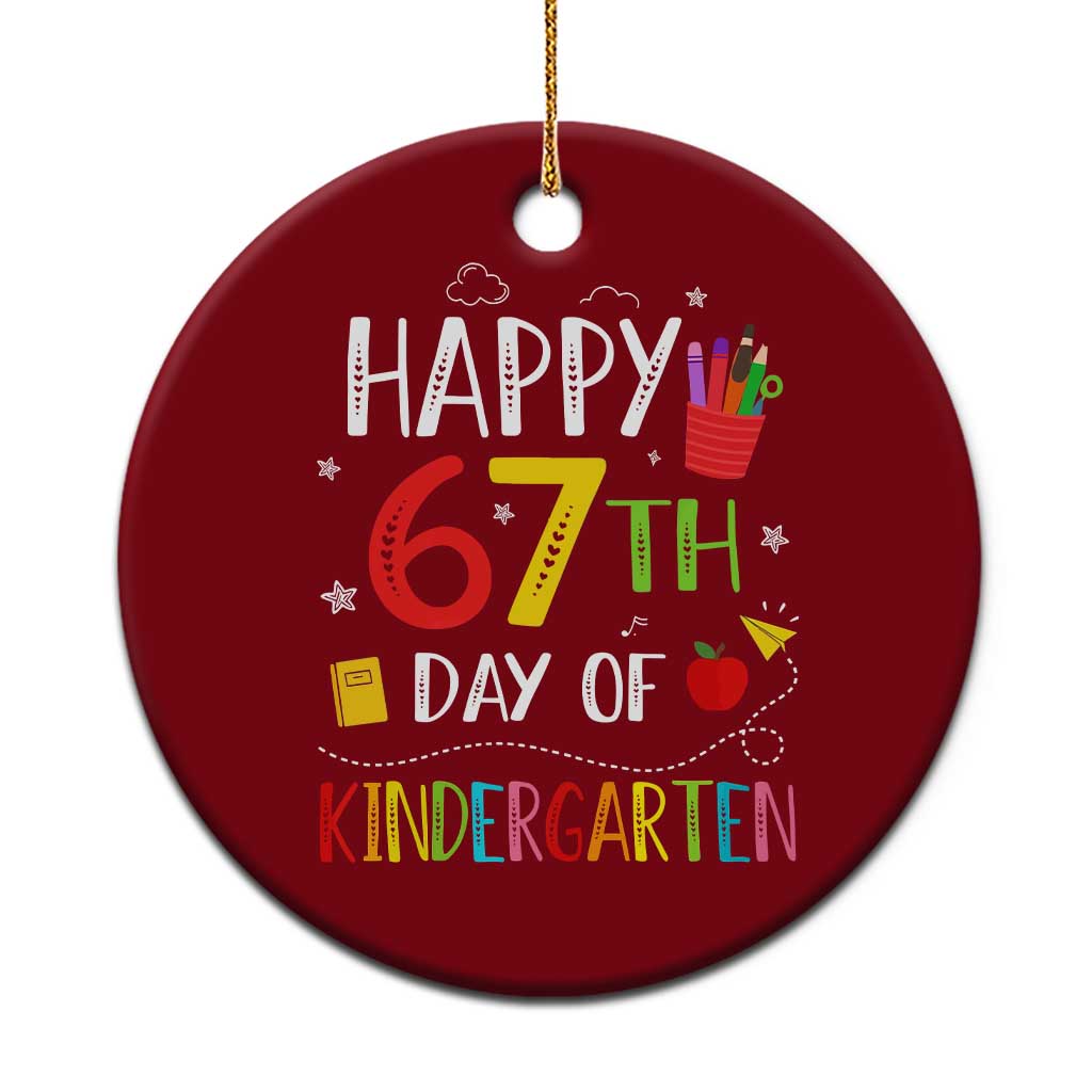 67 Days Of Kindergarten Ceramic Ornament Happy 67th Day Of School Teachers Student Meme TS10 1pc Red Print Your Wear
