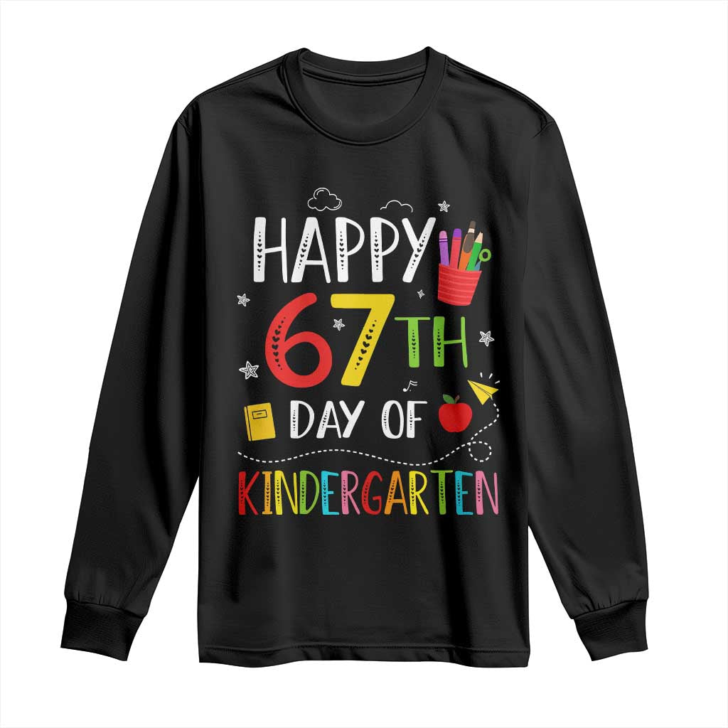67 Days Of Kindergarten Long Sleeve Shirt Happy 67th Day Of School Teachers Student Meme TS10 Black Print Your Wear