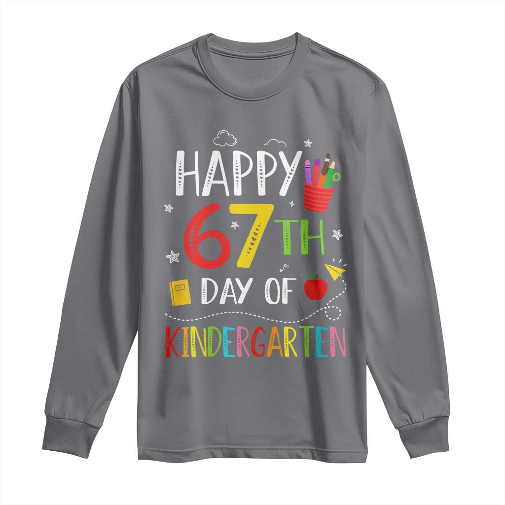 67 Days Of Kindergarten Long Sleeve Shirt Happy 67th Day Of School Teachers Student Meme TS10 Charcoal Print Your Wear