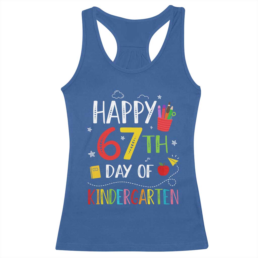 67 Days Of Kindergarten Racerback Tank Top Happy 67th Day Of School Teachers Student Meme TS10 Royal Blue Print Your Wear