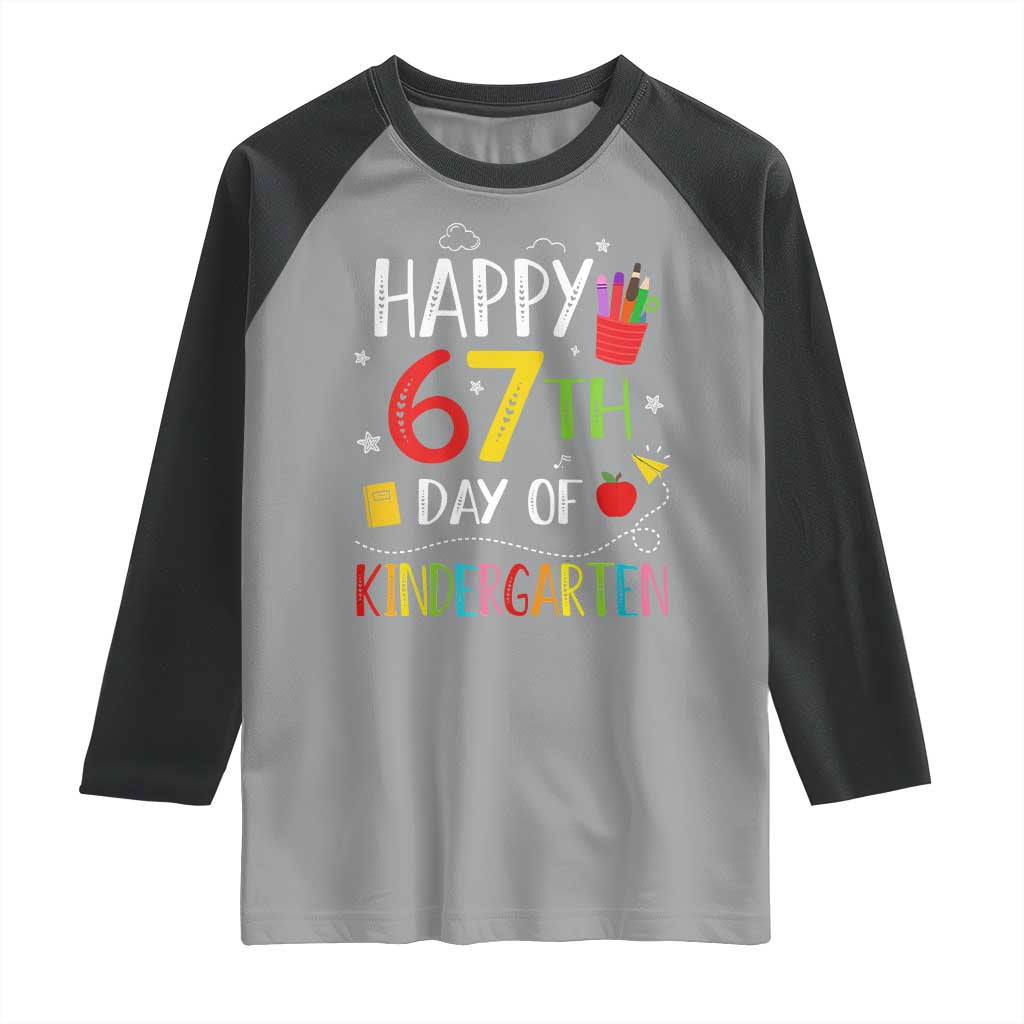 67 Days Of Kindergarten Raglan Shirt Happy 67th Day Of School Teachers Student Meme TS10 Sport Gray Black Print Your Wear