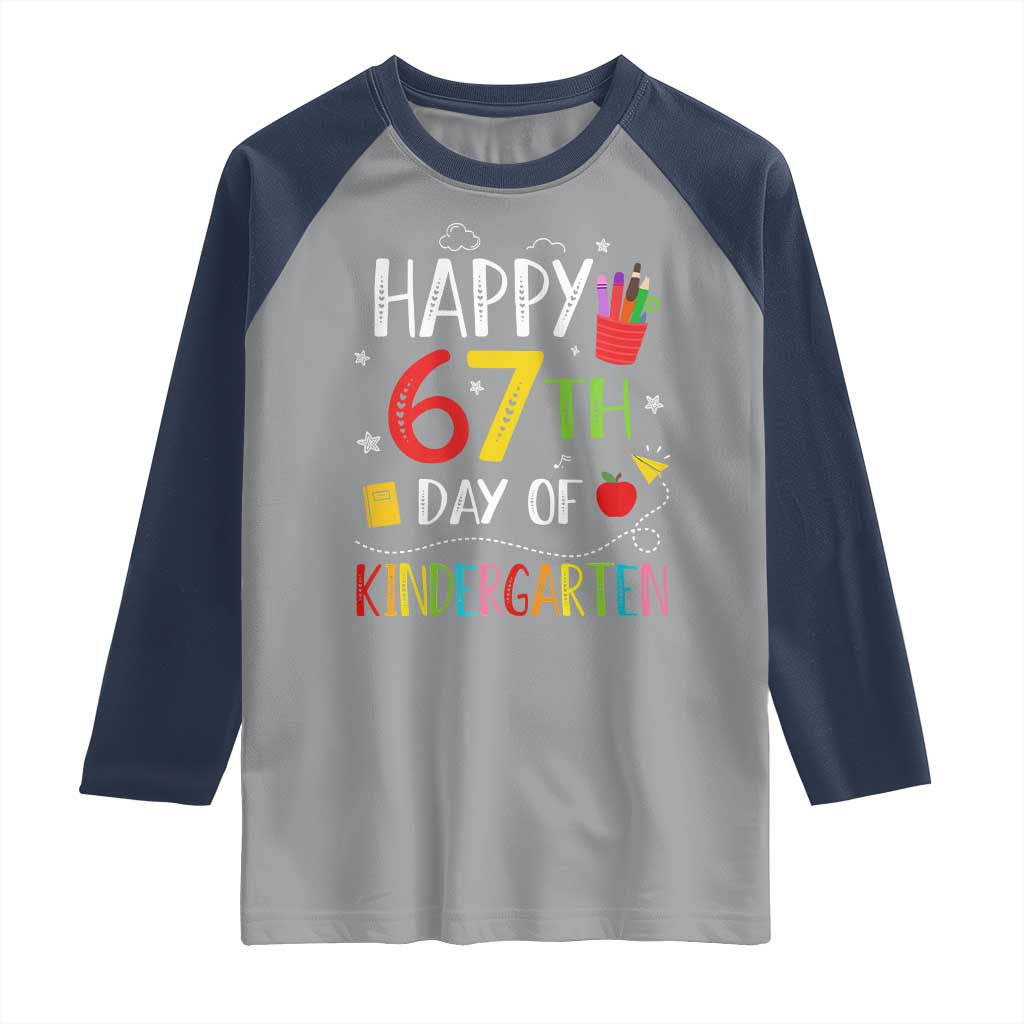 67 Days Of Kindergarten Raglan Shirt Happy 67th Day Of School Teachers Student Meme TS10 Sport Gray Navy Print Your Wear