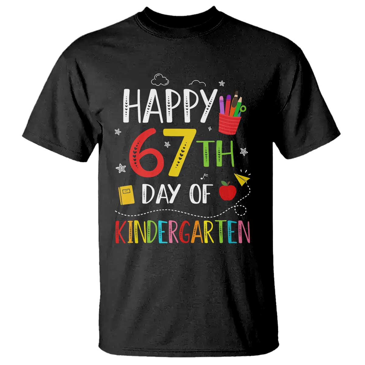 67 Days Of Kindergarten T Shirt Happy 67th Day Of School Teachers Student Meme TS10 Black Print Your Wear