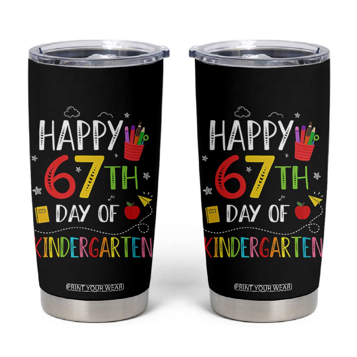 67 Days Of Kindergarten Tumbler Cup Happy 67th Day Of School Teachers Student Meme TS10 Black Print Your Wear