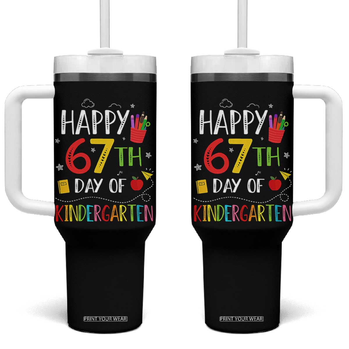 67 Days Of Kindergarten Tumbler With Handle Happy 67th Day Of School Teachers Student Meme TS10 One Size: 40 oz Black Print Your Wear