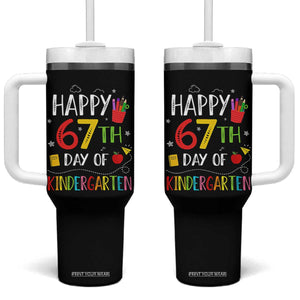 67 Days Of Kindergarten Tumbler With Handle Happy 67th Day Of School Teachers Student Meme TS10 One Size: 40 oz Black Print Your Wear