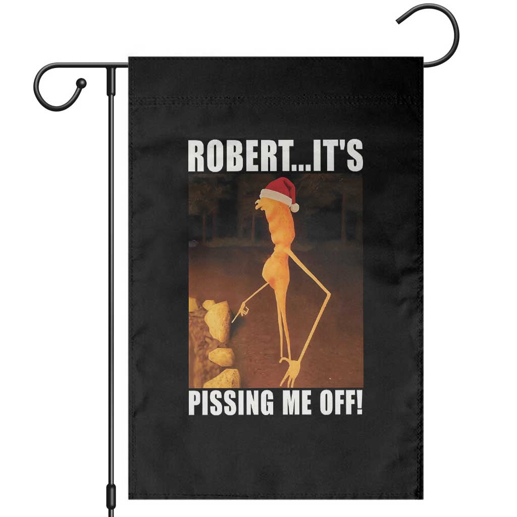 Marcus The Worm Christmas Garden Flag Robert Its Pissing Me Off Xmas Meme TS10 Black Print Your Wear