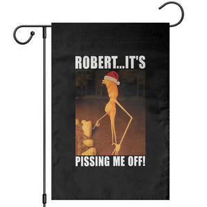 Marcus The Worm Christmas Garden Flag Robert Its Pissing Me Off Xmas Meme TS10 Black Print Your Wear