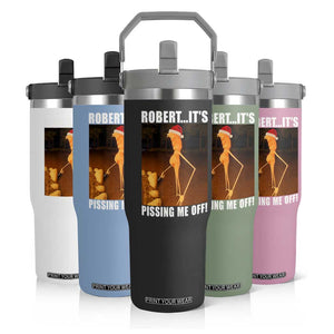 Marcus The Worm Christmas Flip Straw Tumbler Robert Its Pissing Me Off Xmas Meme TS10 Print Your Wear