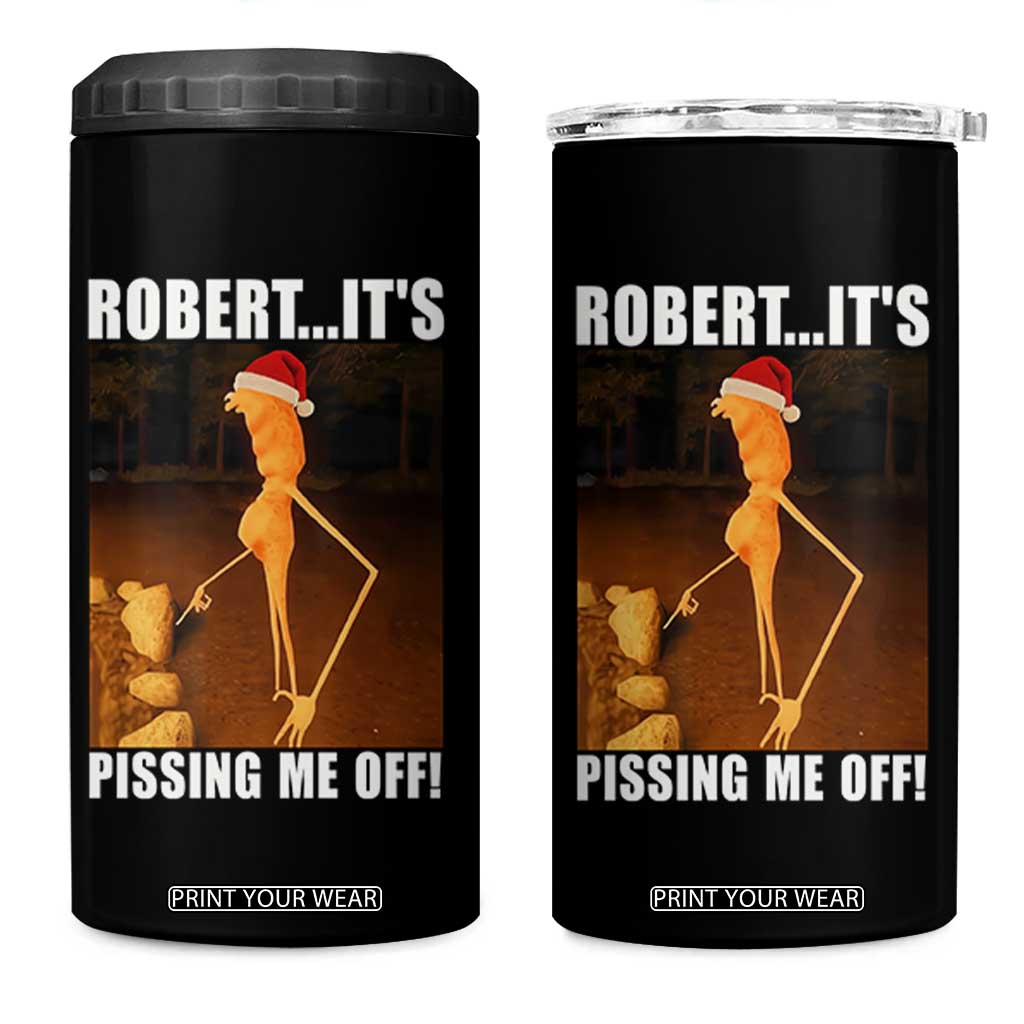 Marcus The Worm Christmas 4 in 1 Can Cooler Tumbler Robert Its Pissing Me Off Xmas Meme TS10 One Size: 16 oz Black Print Your Wear