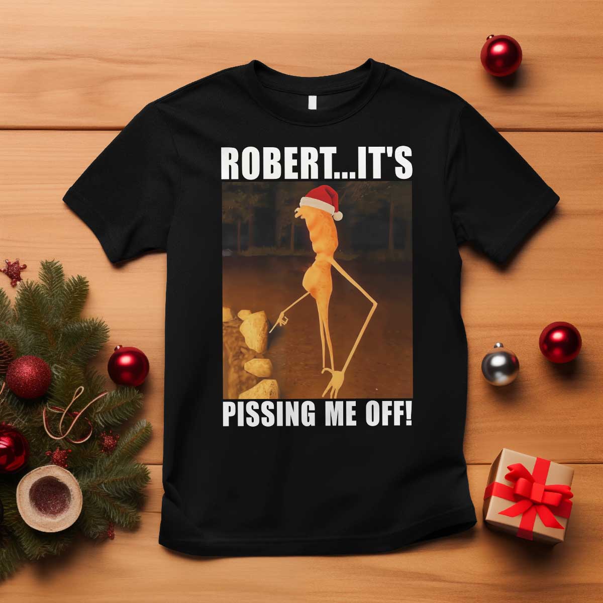 Marcus The Worm Christmas T Shirt Robert Its Pissing Me Off Xmas Meme TS10 Black Print Your Wear