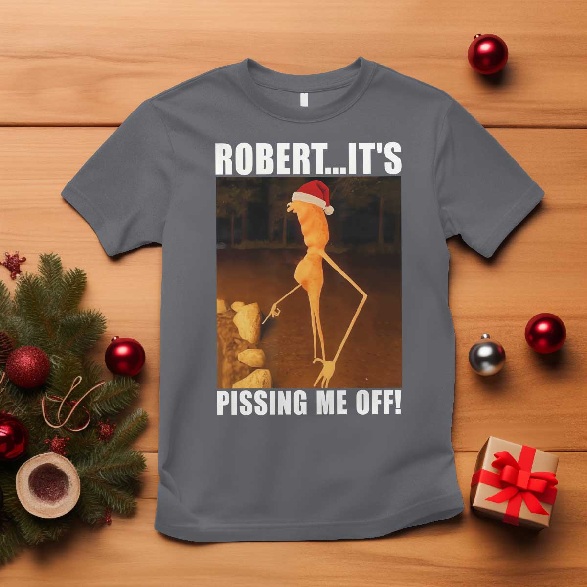Marcus The Worm Christmas T Shirt Robert Its Pissing Me Off Xmas Meme TS10 Charcoal Print Your Wear