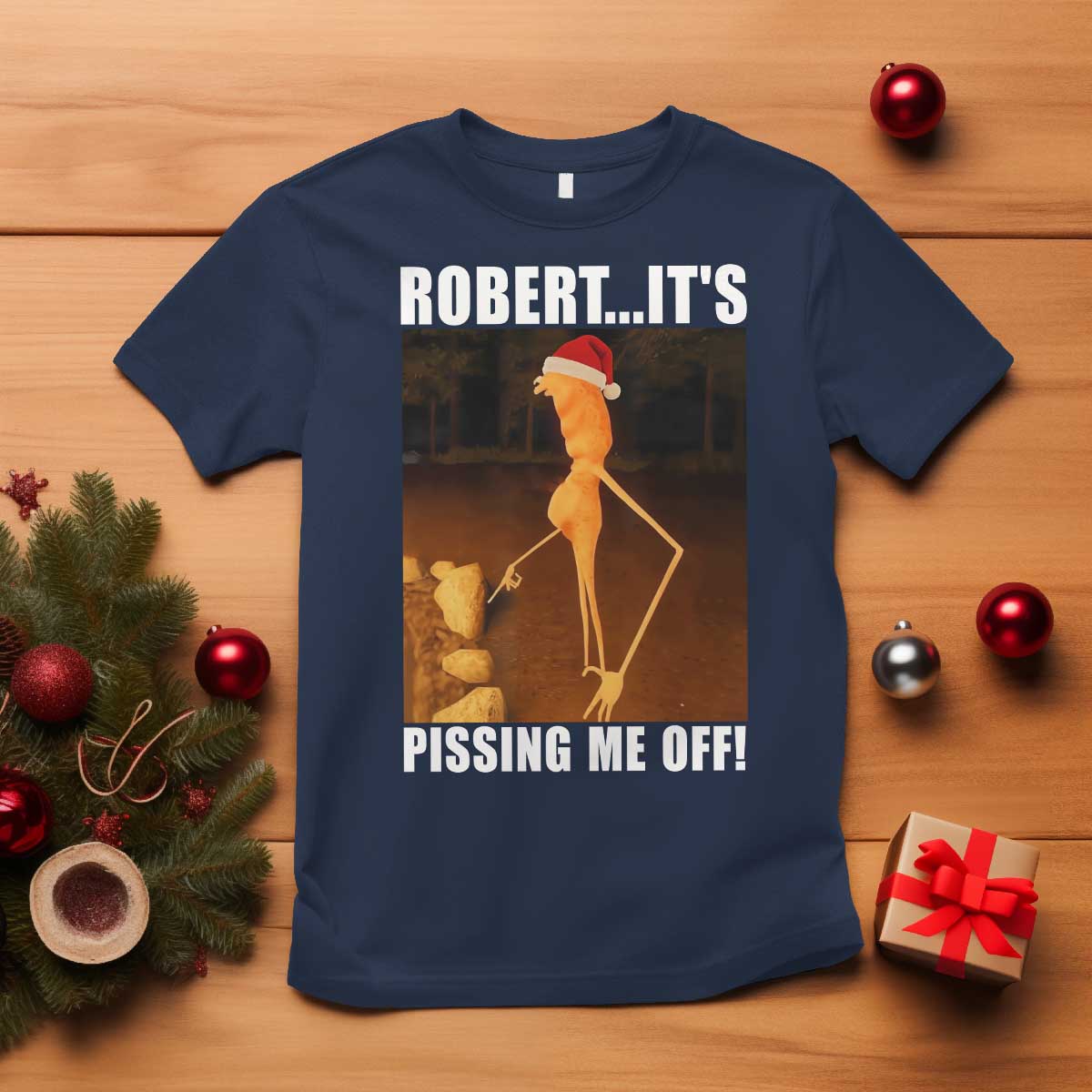 Marcus The Worm Christmas T Shirt Robert Its Pissing Me Off Xmas Meme TS10 Navy Print Your Wear