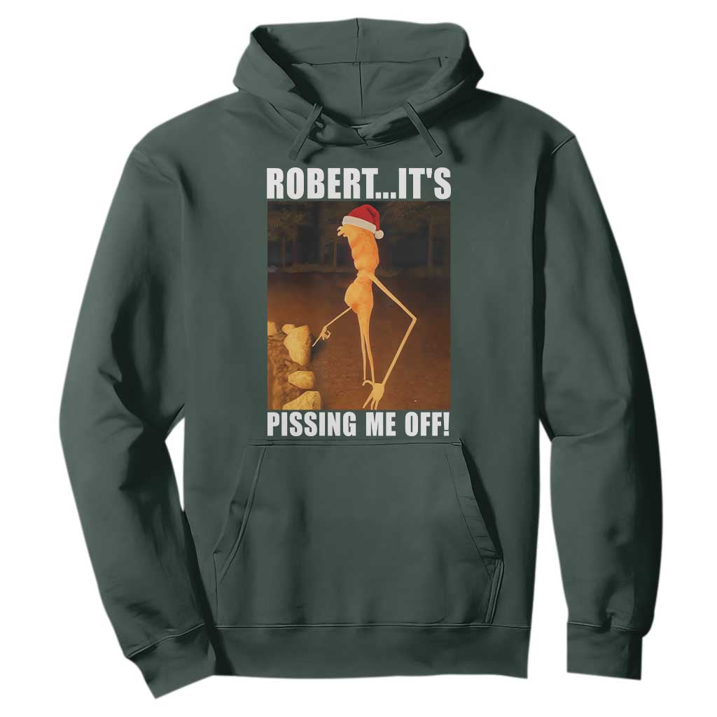 Marcus The Worm Christmas Hoodie Robert Its Pissing Me Off Xmas Meme TS10 Dark Forest Green Print Your Wear