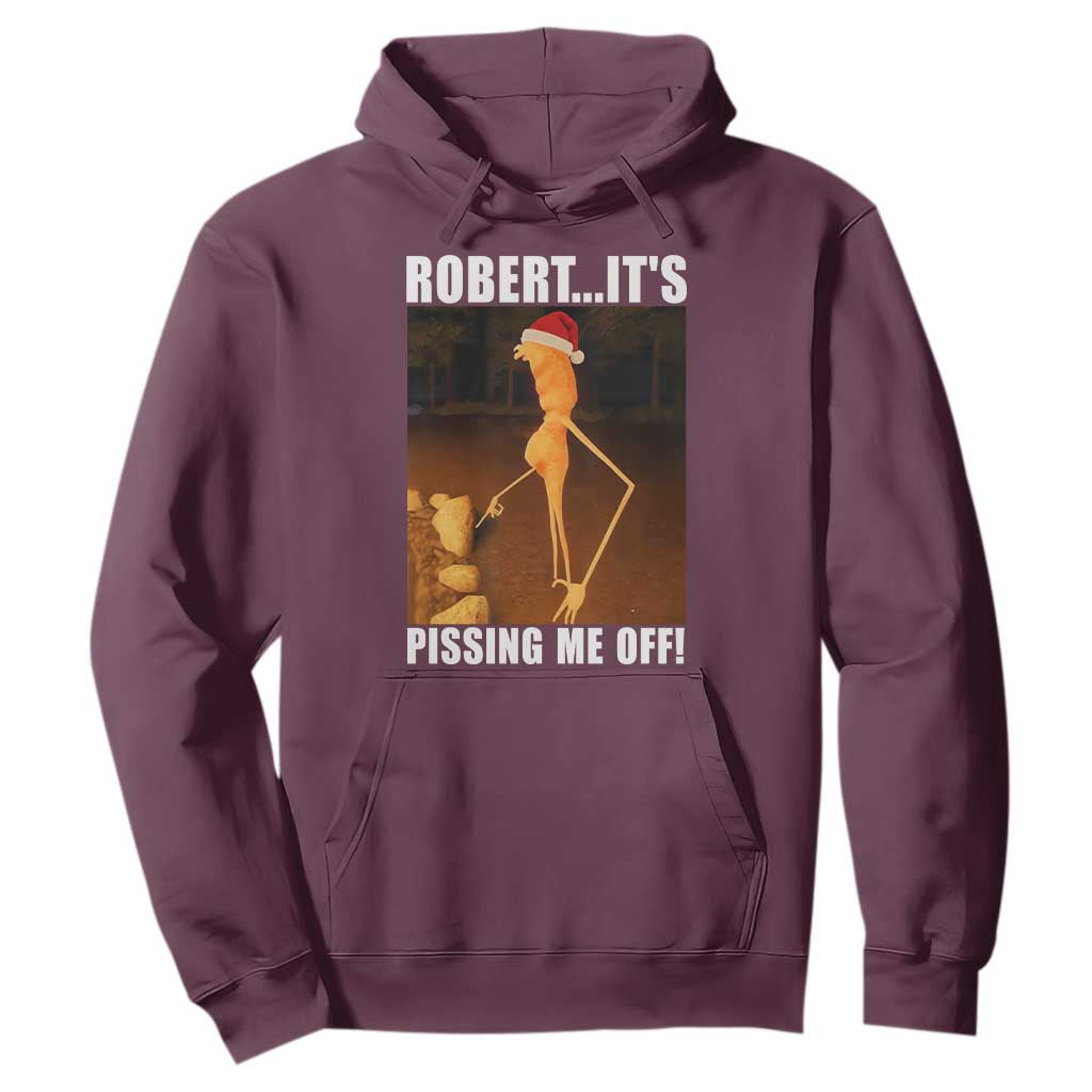 Marcus The Worm Christmas Hoodie Robert Its Pissing Me Off Xmas Meme TS10 Maroon Print Your Wear
