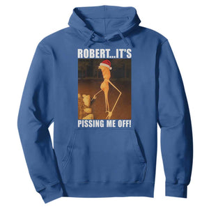 Marcus The Worm Christmas Hoodie Robert Its Pissing Me Off Xmas Meme TS10 Royal Blue Print Your Wear