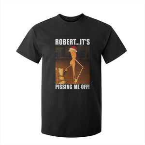 Marcus The Worm Christmas T Shirt For Kid Robert Its Pissing Me Off Xmas Meme TS10 Black Print Your Wear