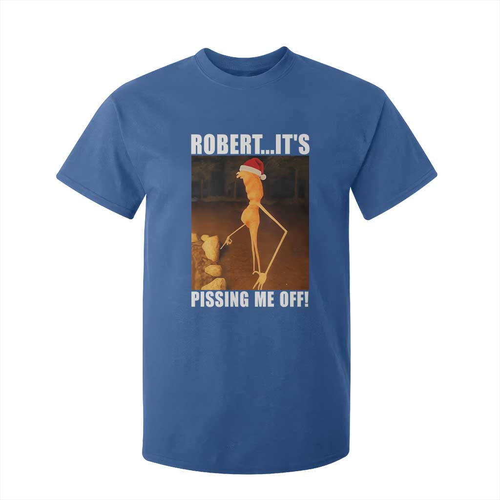 Marcus The Worm Christmas T Shirt For Kid Robert Its Pissing Me Off Xmas Meme TS10 Royal Blue Print Your Wear