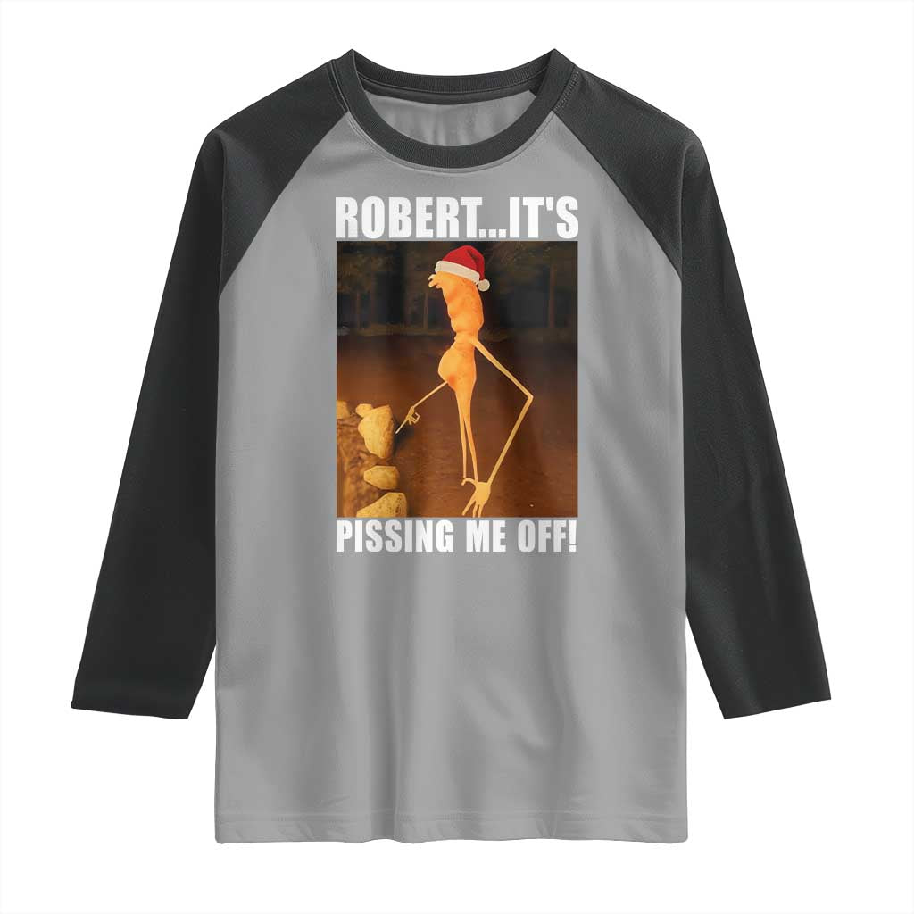 Marcus The Worm Christmas Raglan Shirt Robert Its Pissing Me Off Xmas Meme TS10 Sport Gray Black Print Your Wear