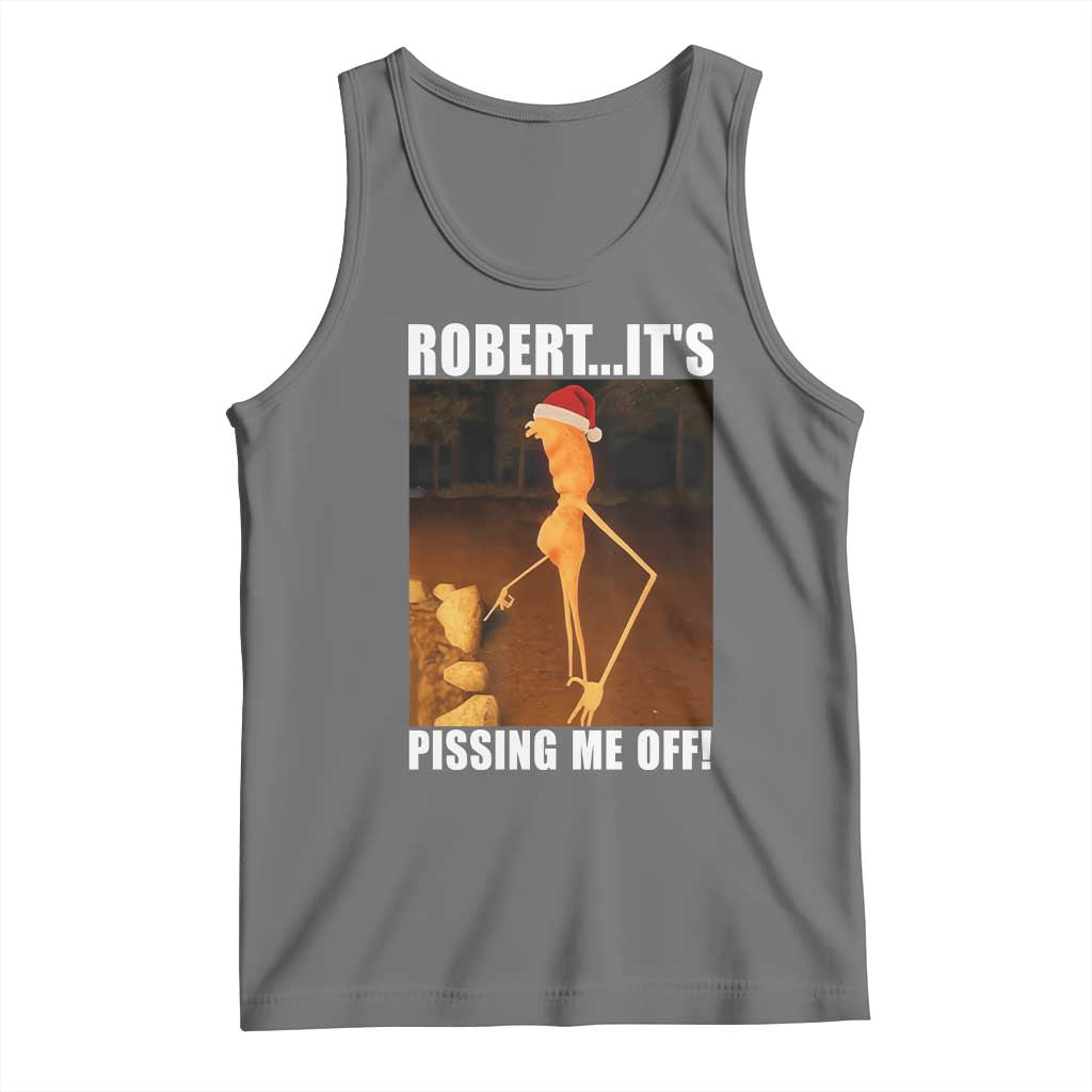 Marcus The Worm Christmas Tank Top Robert Its Pissing Me Off Xmas Meme TS10 Black Heather Print Your Wear