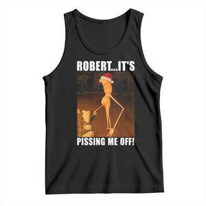 Marcus The Worm Christmas Tank Top Robert Its Pissing Me Off Xmas Meme TS10 Black Print Your Wear
