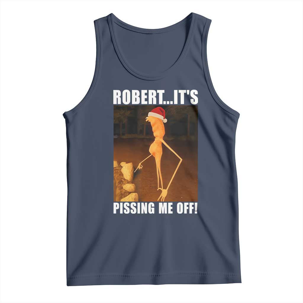 Marcus The Worm Christmas Tank Top Robert Its Pissing Me Off Xmas Meme TS10 Navy Print Your Wear