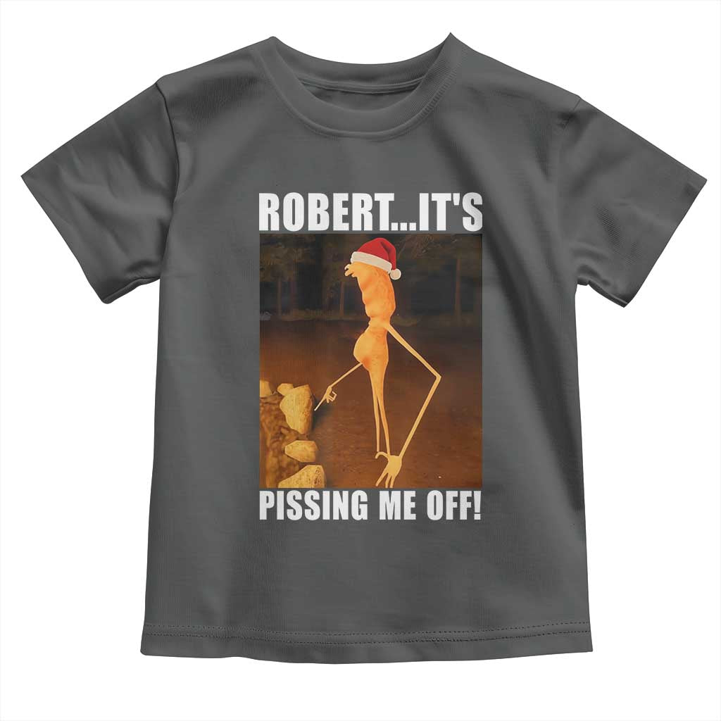 Marcus The Worm Christmas Toddler T Shirt Robert Its Pissing Me Off Xmas Meme TS10 Dark Heather Print Your Wear