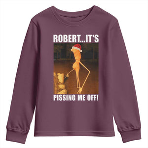 Marcus The Worm Christmas Youth Sweatshirt Robert Its Pissing Me Off Xmas Meme TS10 Maroon Print Your Wear