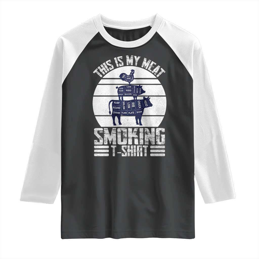 BBQ Raglan Shirt Retro This Is My Meat Smoking Barbeque Dad TS10 Black White Print Your Wear
