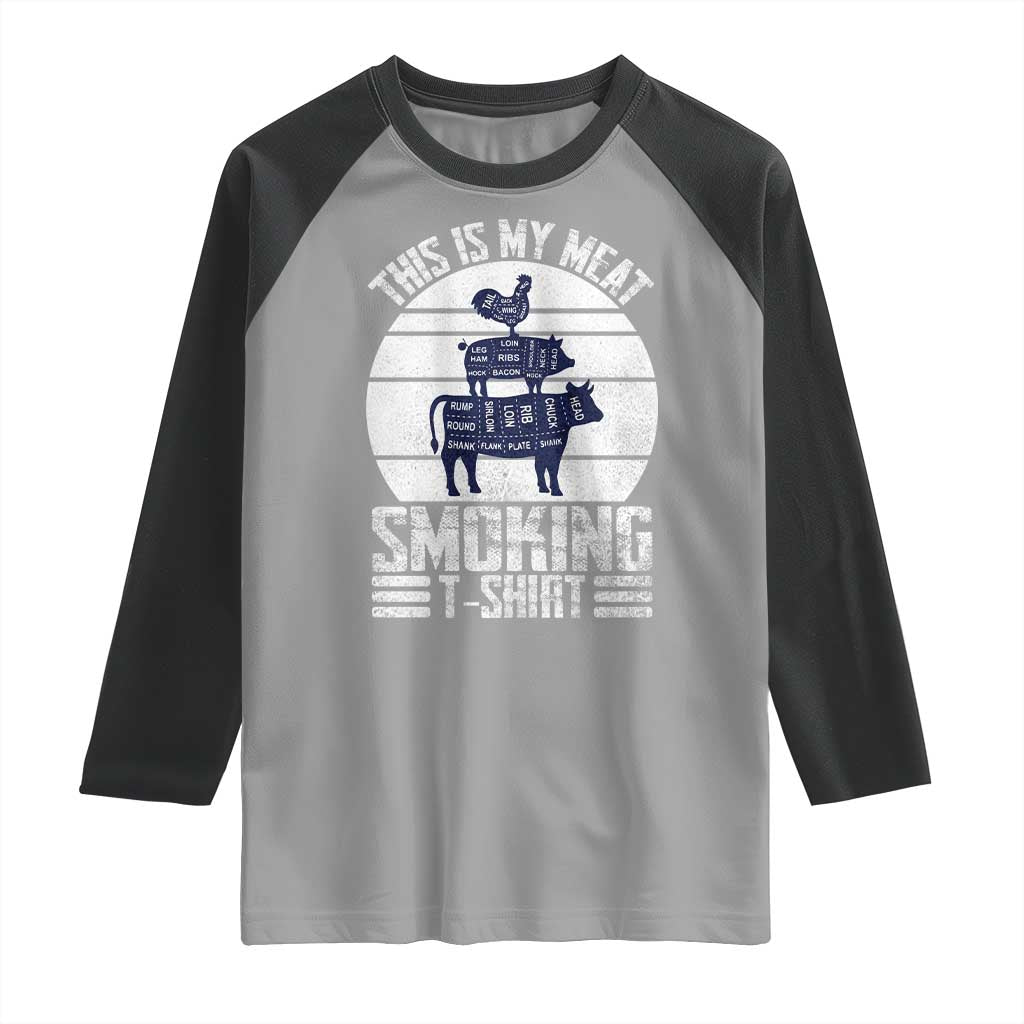 BBQ Raglan Shirt Retro This Is My Meat Smoking Barbeque Dad TS10 Sport Gray Black Print Your Wear