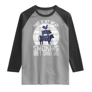 BBQ Raglan Shirt Retro This Is My Meat Smoking Barbeque Dad TS10 Sport Gray Black Print Your Wear