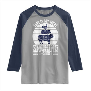 BBQ Raglan Shirt Retro This Is My Meat Smoking Barbeque Dad TS10 Sport Gray Navy Print Your Wear