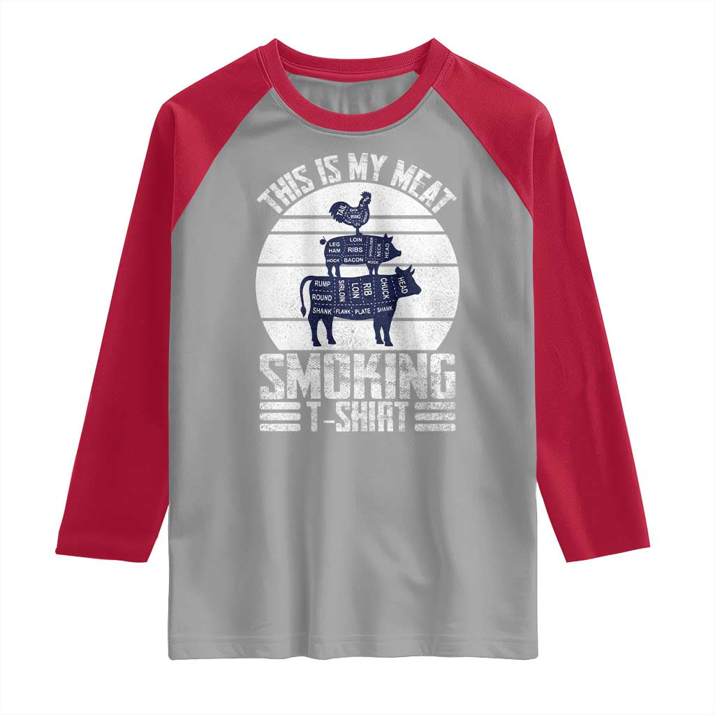 BBQ Raglan Shirt Retro This Is My Meat Smoking Barbeque Dad TS10 Sport Gray Red Print Your Wear