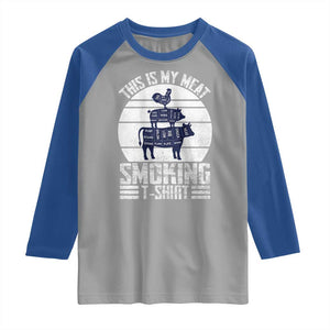 BBQ Raglan Shirt Retro This Is My Meat Smoking Barbeque Dad TS10 Sport Gray Royal Print Your Wear
