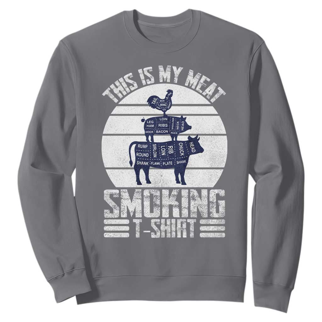 BBQ Sweatshirt Retro This Is My Meat Smoking Barbeque Dad TS10 Charcoal Print Your Wear